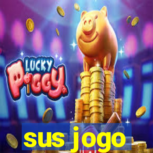 sus jogo